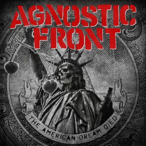 Офіційний стрім альбому Agnostic Front "The American Dream Died"