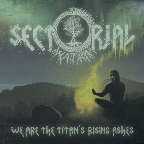 Sectorial's "We Are the Titan's Rising Ashes" is now officially released