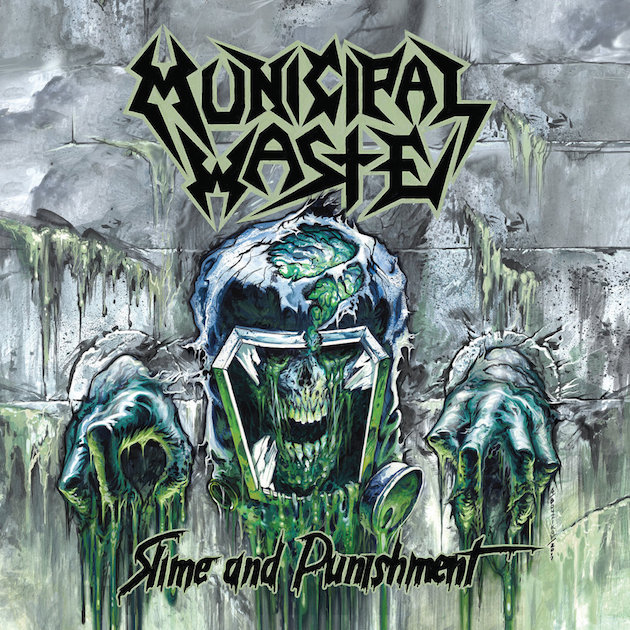 Municipal Waste Slime and Punishment
