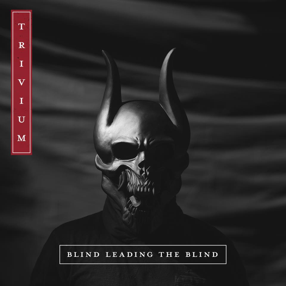 Trivium Blind Leading The Blind