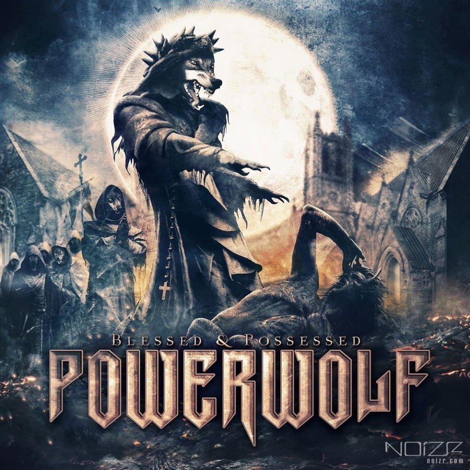 "Here we come, the Army of the Night..." - new album "Blessed & Possessed" by Powerwolf