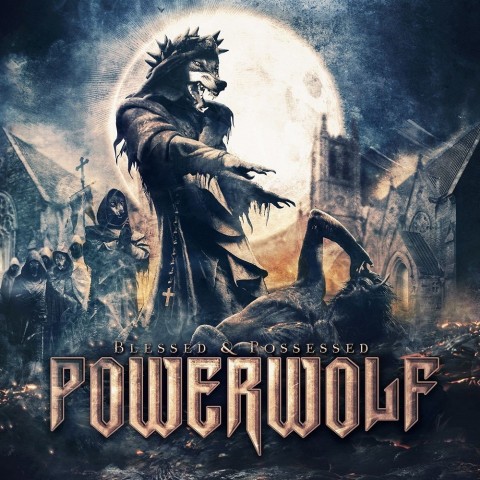 "Here we come, the Army of the Night..." - new album "Blessed & Possessed" by Powerwolf