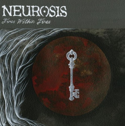 Очисне полум'я: Neurosis "Fires Within Fires"